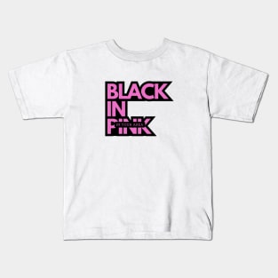 Black in Pink in your area Kids T-Shirt